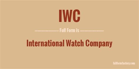 the iwc|iwc meaning.